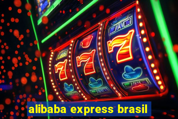 alibaba express brasil